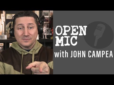 John Campea Open Mic - Tuesday August 21st 2018