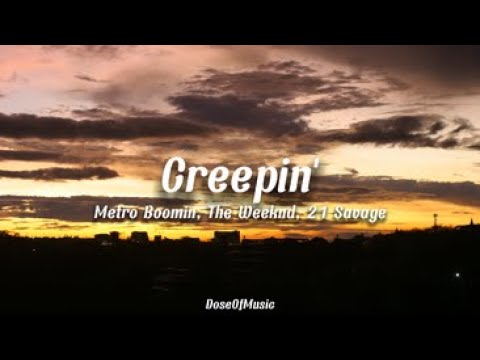 Metro Boomin, The Weeknd, 21 Savage - Creepin' (Lyric Video)