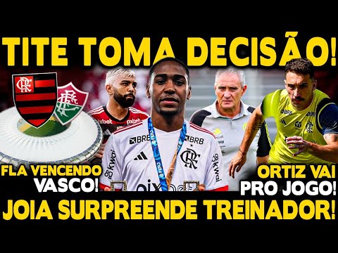 SURPRESA NO FLA! TITE TOMA DECISÃO E PROMOVE JOIA! ORTIZ VAI PRO JOGO! FLA VENCENDO VASCO NO MARACA!