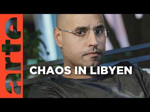 Libyen: Das Comeback des Saif Al Islam Gaddafi - Hoffnung oder Gefahr? | Doku HD | ARTE Reupload