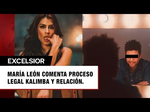 María León habla sobre la vinculación a proceso de Kalimba y revela cómo es su relación