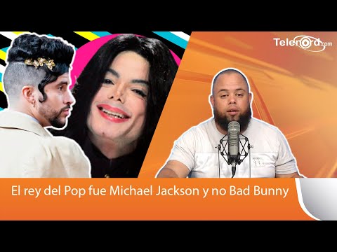 Revista Forbes está perdiendo su credibilidad; El rey del Pop fue Michael Jackson y no Bad Bunny