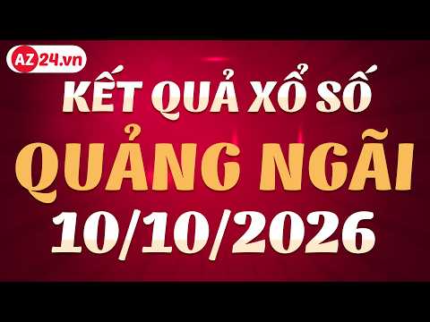 Xổ số Quảng Ngãi ngày 10 tháng 10 - XSQNG - SXQNG - Kết quả xổ số kiến thiết Quảng Ngãi hôm nay