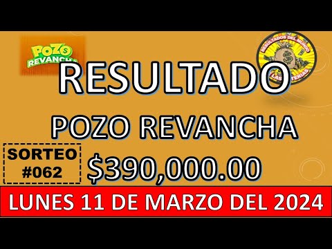 RESULTADO POZO REVANCHA SORTEO #062 DEL LUNES 11 DE MARZO DEL 2024 /LOTERÍA DE ECUADOR/