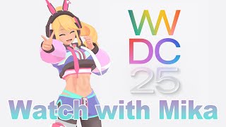 【同時視聴】#WWDC25 June 10th 2am JST - Watch Together with Mika｜VTuber 六葉ミカ