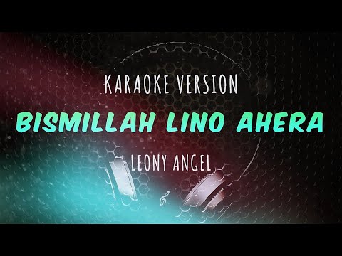 Bismillah Lino Ahera - Leony Angel (Karaoke Version)