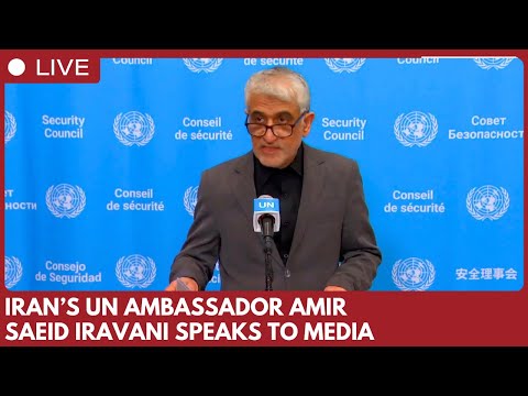 Iran’s UN Ambassador Amir Saeid Iravani speaks to media at stakeout in New York