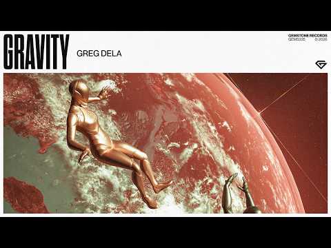 Greg Dela - Gravity