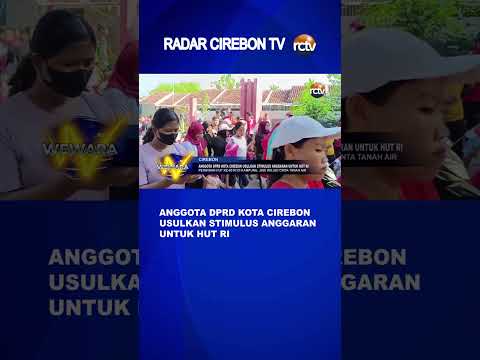 Anggota DPRD Kota Cirebon Usulkan Stimulus Anggaran Untuk HUT RI