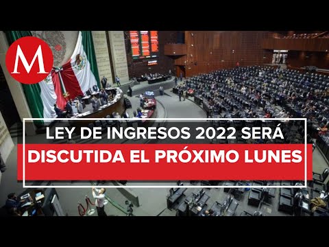 Diputados perfilan discusión de Ley de Ingresos 2022 para el próximo lunes