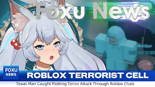 Foxu News: Roblox Terrorist Cell Uncovered