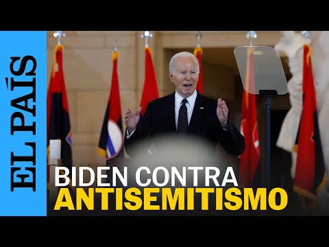 ESTADOS UNIDOS |  El discurso de Joe Biden sobre el antisemitismo | EL PAÍS