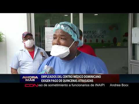 Empleados de Centro Médico Dominicano exigen pago de quincenas atrasadas