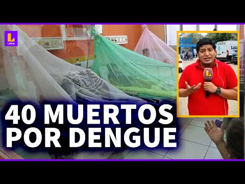 Todos los hospitales están colapsados: 40 muertos y más de 30 mil caso de dengue en Piura