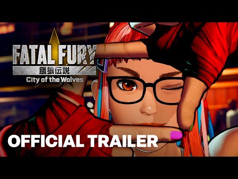 FATAL FURY: City of the Wolves Official Characters Gameplay Trailer