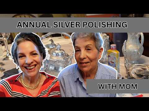 The Annual Silver Polishing - With Mom