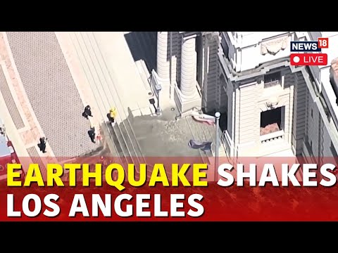 Live | Earthquake Shocks Los Angeles | Los Angeles Earthquake Live News | News18 Live | N18G