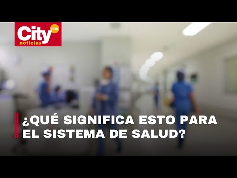 EPS respaldan propuesta de convertirse en gestoras de salud en Colombia | CityTv