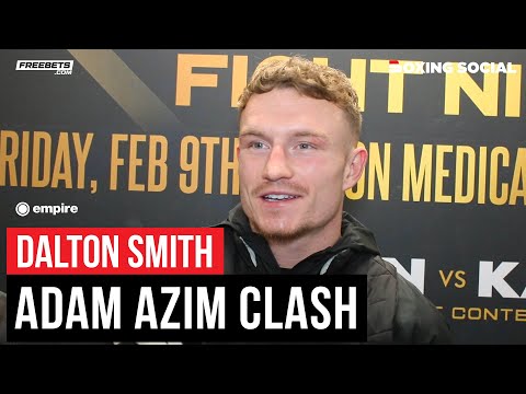 Dalton smith on adam azim clash: “i won’t be pulling out of purse bids! ”