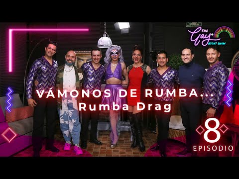 Episodio 8: Vámonos de Rumba...... RUMBA DRAG?