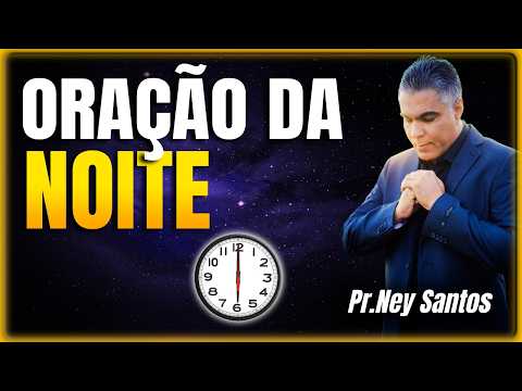 ORAÇÃO DA NOITE 04 de Março de 2026