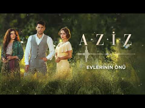 Aziz Dizi Müziği | Evlerinin Önü