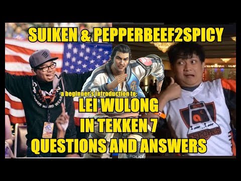 AN INTRO TO LEI in Tekken 7, Q&A: Ft. UYU Suiken & Pepperbeef2Spicy.