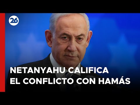 Netanyahu califica el conflicto con Hamás como una continuación de la lucha por la independencia