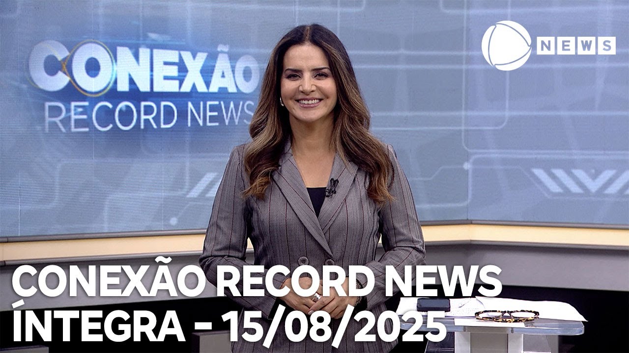 Conexão Record News   15082025