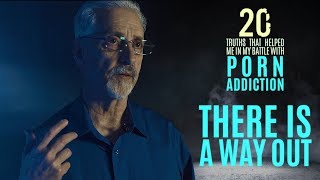 There is a Way Out | 20 Truths that Help in the Battle with Porn Addiction