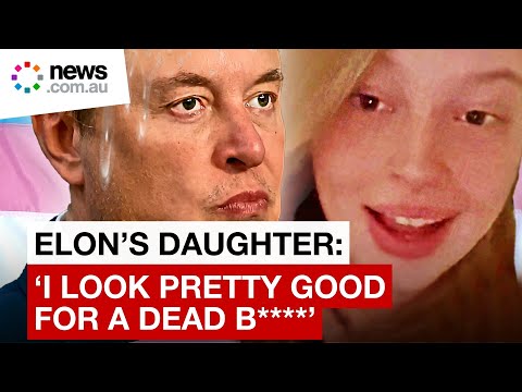 Elon Musk’s trans daughter slams father for claiming his ‘son is dead’