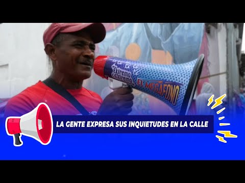 La gente expresa sus inquietudes en la calle | El Megáfono | 27-07-2023