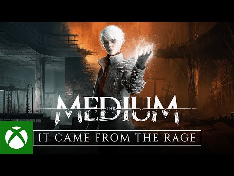 The Medium - It Came From the Rage
