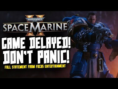 SPACE MARINE 2 HAS BEEN DELAYED! This is a GOOD thing...really!