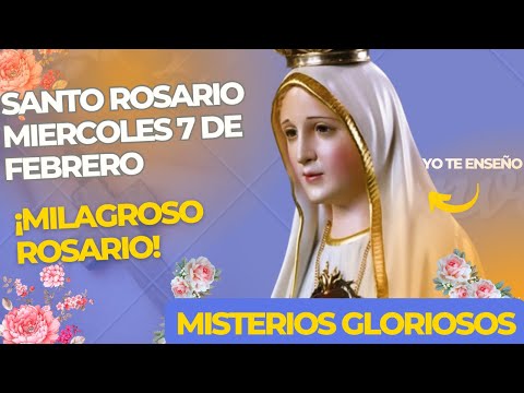 Santo Rosario Corto de Hoy  MIERCOLES 7 de Febrero | Misterios Gloriosos | Rosario  Virgen María