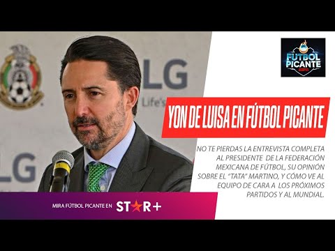 ESTAMOS CLAROS DE QUE MARTINO DEBE SEGUIR #YonDeLuisa habló de todo en #FútbolPicante