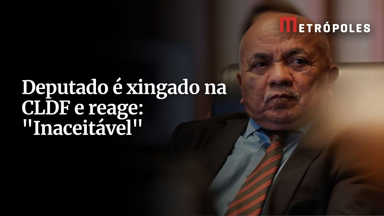 Deputado é xingado na CLDF e reage Inaceitável