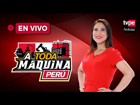 TVPerú Noticias EN VIVO: A Toda Máquina Perú del viernes 14 de junio del 2024