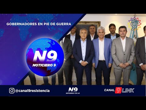 GOBERNADORES EN PIE DE GUERRA  - NOTICIERO 9