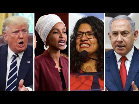 Trump Tweets, Then Netanyahu Bans Reps. Ilhan Omar & Rashida Tlaib From Israel