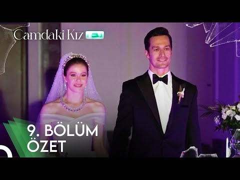 Camdaki Kız 9. Bölüm Özet