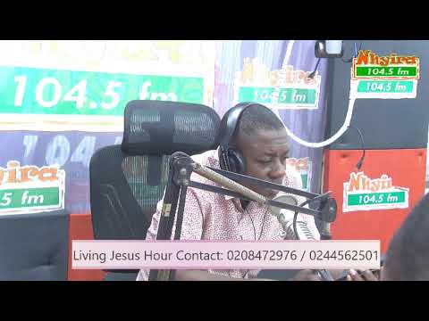 Living Jesus Hour Contact: 0208472976 / 0244562501