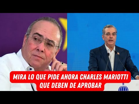 MIRA LO QUE PIDE AHORA CHARLES MARIOTTI QUE DEBEN DE APROBAR