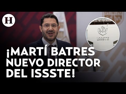 ¡Nuevo titular del ISSSTE! Claudia Sheinbaum incorpora a Martí Batres a su gabinete