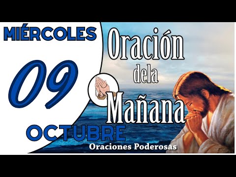 oración de la mañana de hoy Miercoles 09 de Octubreoraciones católicas ORACION PARA DAR GRACIAS