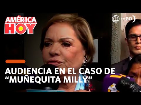 América Hoy: Audiencia por el caso de Muñequita Milly  (HOY)