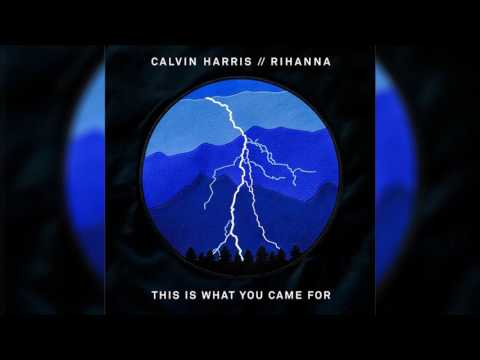CALVIN HARRIS feat. RIHANNA - This Is What You Came For (Original Radio Edit) HQ