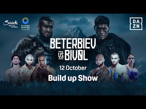 RIYADH SEASON: ARTUR BETERBIEV VS. DMITRY BIVOL BUILD UP SHOW LIVESTREAM