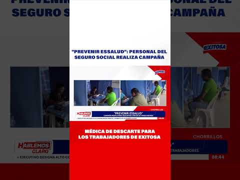 Prevenir EsSalud: Realizan campaña médica de descarte para trabajadores de Exitosa