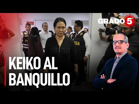 Keiko Fujimori al banquillo y nuevo juicio a Alberto Fujimori | Grado 5 con David Gómez Fernandini